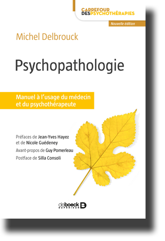 Psychopathologie. Manuel à l'usage du médecin et du (...)