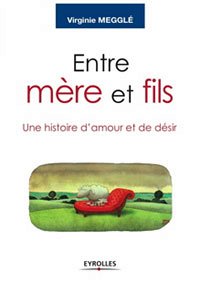 Entre mère et fils... Une histoire d'amour et de (...)