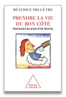 Prendre la vie du bon côté