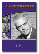 Le Dr. Milton H. Erickson, Médecin Et Guérisseur (...)