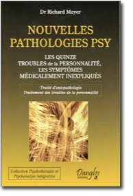 Nouvelles pathologies psy - Les quinze troubles de la (...)