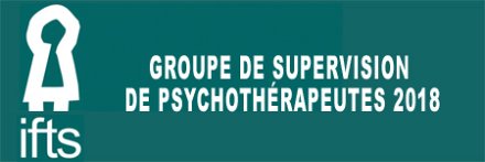 Groupe de supervision de psychothérapeutes 2018