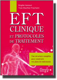 EFT - Clinique et protocoles de traitement.