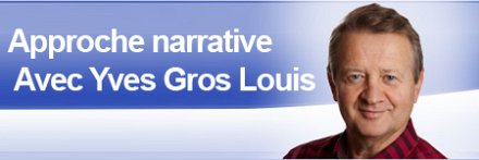 Approche narrative par Yves Gros Louis