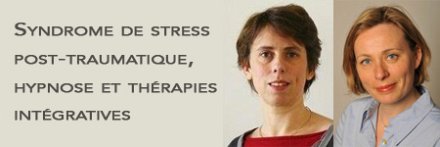 Syndrome de stress post-traumatique, hypnose et (...)