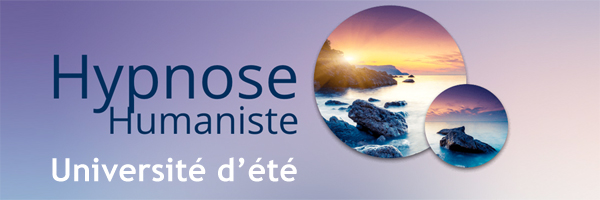 Université d'été - Praticien Hypnose Humaniste