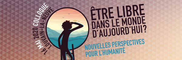 Colloque : "Être libre dans le monde d'aujourd'hui ? (...)