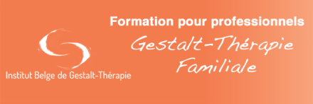 Gestalt-Thérapie Familiale - Formation professionnelle
