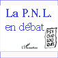 La Programmation Neuro-Linguistique en débat