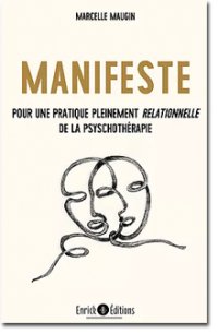 Manifeste pour une pratique pleinement relationnelle de la psychothérapie 
